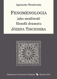 Fenomenologia jako możliwość filozofii dramatu Józefa Tischnera 02