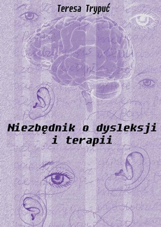 Обкладинка книги з назвою:Niezbędnik o dysleksji i terapii