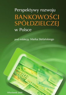 Okładka książki o tytule: Perspektywy rozwoju bankowości spółdzielczej w Polsce