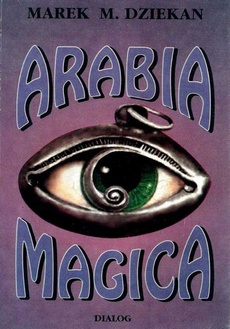 Okładka książki o tytule: Arabia magica. Wiedza tajemna u Arabów przed islamem