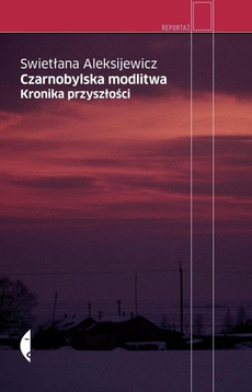 Okładka książki o tytule: Czarnobylska modlitwa