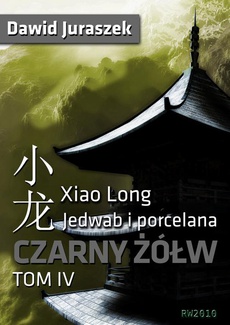 The cover of the book titled: Jedwab i porcelana. Tom IV Czarny żółw