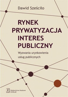 Обложка книги под заглавием:Rynek Prywatyzacja Interes publiczny