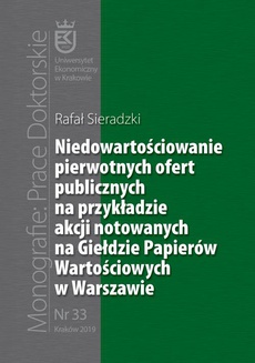 The cover of the book titled: Niedowartościowanie pierwotnych ofert publicznych na przykładzie akcji notowanych na Giełdzie Papierów Wartościowych w Warszawie