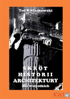 Okładka książki o tytule: Skrót historii architektury dla wszystkich