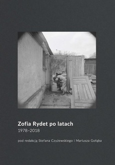Обложка книги под заглавием:Zofia Rydet po latach. 1978-2018