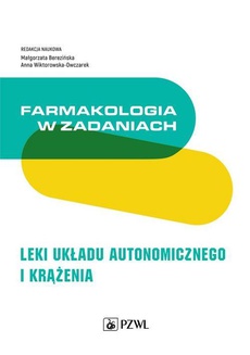 The cover of the book titled: Farmakologia w zadaniach. Leki układu autonomicznego i krążenia