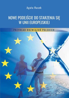 Обложка книги под заглавием:Nowe podejście do starzenia się w Unii Europejskiej