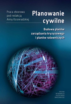 The cover of the book titled: Planowanie cywilne. Budowa planów zarządzania kryzysowego i planów ratowniczych