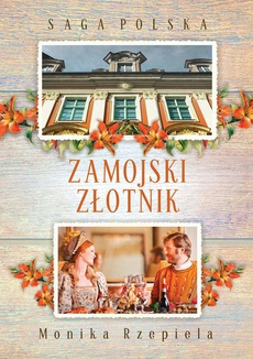 The cover of the book titled: Saga Polska. Zamojski złotnik