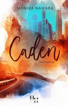The cover of the book titled: CADEN. Crazy Love. Tom 3