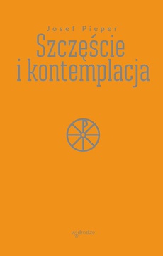 Обложка книги под заглавием:Szczęście i kontemplacja