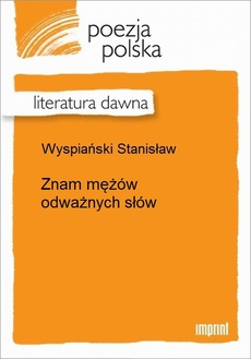 The cover of the book titled: Znam mężów odważnych słów