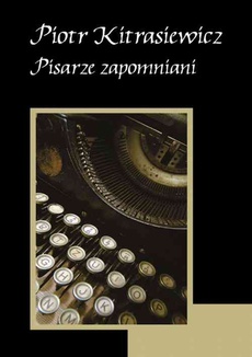 Обложка книги под заглавием:Pisarze zapomniani