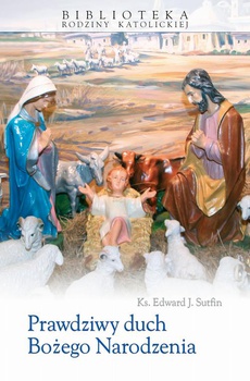 Okładka książki o tytule: Prawdziwy duch Bożego Narodzenia