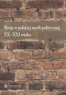 Okładka książki o tytule: Rosja w polskiej myśli politycznej XX-XXI wieku