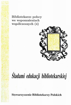 The cover of the book titled: Śladami edukacji bibliotekarskiej