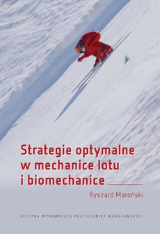The cover of the book titled: Strategie optymalne w mechanice lotu i biomechanice