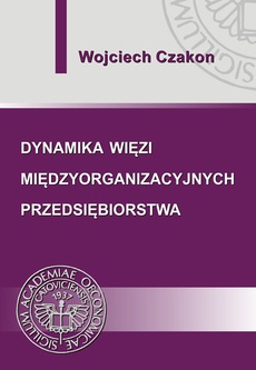 The cover of the book titled: Dynamika więzi międzyorganizacyjnych przedsiębiorstwa