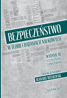 The cover of the book titled: Bezpieczeństwo w teorii i badaniach naukowych. Wydanie III uzupełnione i poszerzone