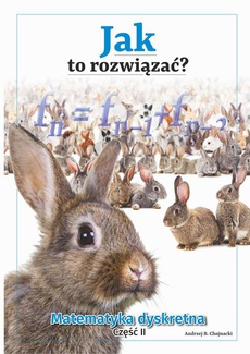 The cover of the book titled: Jak to rozwiązać? Matematyka dyskretna. Część II