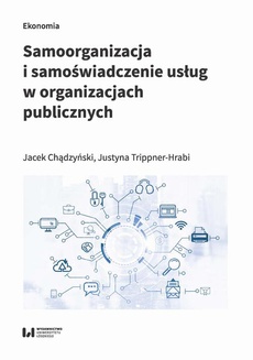 The cover of the book titled: Samoorganizacja i samoświadczenie usług w organizacjach publicznych