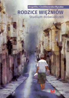 The cover of the book titled: Rodzice więźniów
