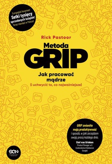 Okładka książki o tytule: Metoda GRIP. Jak pracować mądrze (i uchwycić to, co najważniejsze)