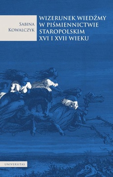 The cover of the book titled: Wizerunek wiedźmy w piśmiennictwie staropolskim XVI i XVII wieku