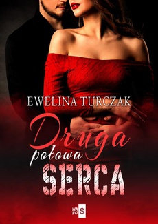 The cover of the book titled: Druga połowa serca