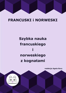 The cover of the book titled: Francuski i norweski logicznie. Szybka nauka francuskiego i norweskiego z kognatami