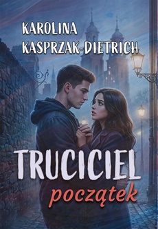 Okładka książki o tytule: Truciciel. Początek