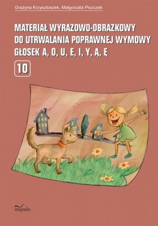 The cover of the book titled: Materiał wyrazowo-obrazkowy do utrwalania poprawnej wymowy głosek a, o, u, e, i, y, ą, ę