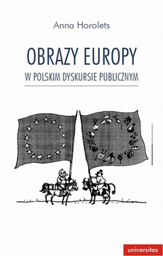 Okładka książki o tytule: Obrazy Europy w polskim dyskursie publicznym