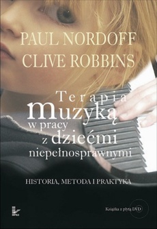 The cover of the book titled: Terapia muzyką w pracy z dziećmi niepełnosprawnymi Historia, Metoda i Praktyka