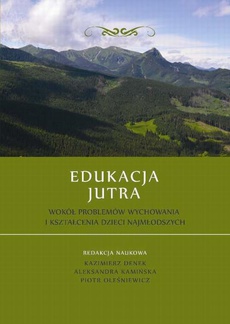 The cover of the book titled: Edukacja Jutra. Wokół problemów wychowania i kształcenia dzieci najmłodszych