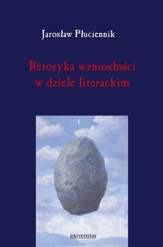 The cover of the book titled: Retoryka wzniosłości w dziele literackim