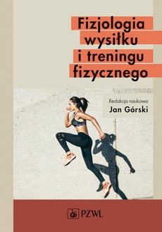 The cover of the book titled: Fizjologia wysiłku i treningu fizycznego