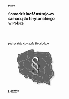 Okładka książki o tytule: Samodzielność ustrojowa samorządu terytorialnego w Polsce