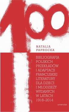 The cover of the book titled: Bibliografia polskich przekładów i adaptacji francuskiej literatury dla dzieci i młodzieży wydanych