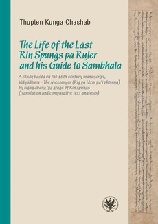 Обложка книги под заглавием:The Life of the Last Rin Spungs pa Ruler and his Guide to Śambhala