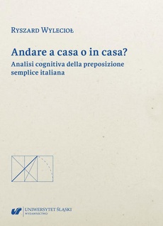 Okładka książki o tytule: Andare a casa o in casa? Analisi cognitiva della preposizione semplice italiana