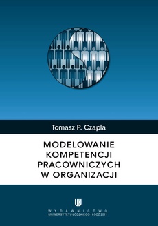The cover of the book titled: Modelowanie kompetencji pracowniczych w organizacji