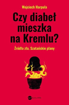 Okładka książki o tytule: Czy diabeł mieszka na Kremlu?