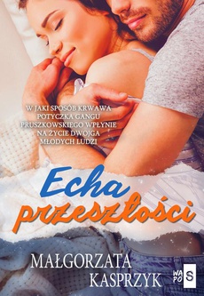 The cover of the book titled: Echa przeszłości