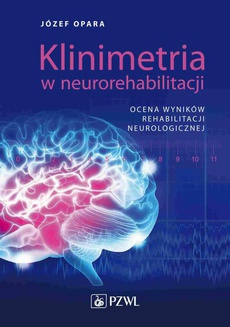 The cover of the book titled: Klinimetria w neurorehabilitacji