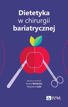 The cover of the book titled: Dietetyka w chirurgii bariatrycznej