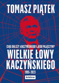 Okładka książki o tytule: Wielkie łowy Kaczyńskiego