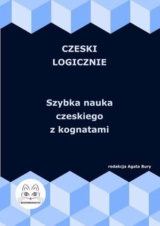 Обложка книги под заглавием:Czeski logicznie. Szybka nauka czeskiego z kognatami