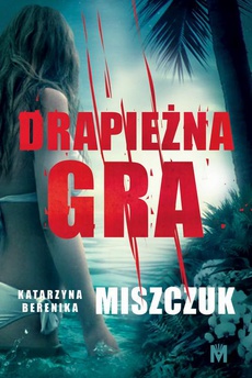 The cover of the book titled: Drapieżna gra